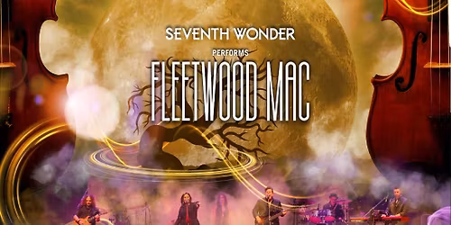 !\ufe0fSELLING FAST!\ufe0fSeventh Wonder Performs Fleetwood Mac Orchestrated - Regal Theatre Subiaco - March 7