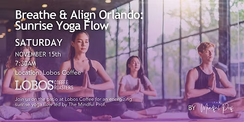 Breathe & Align Orlando: Sunrise Yoga Flow