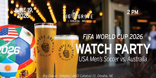 World Cup Watch Party | USA vs. Australia | Big Grove Omaha