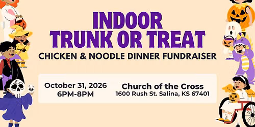 Indoor Trunk or Treat \/ Chick & Noodle Dinner Fundraiser