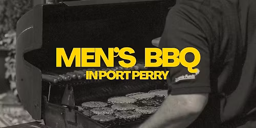 Men's BBQ in Port Perry