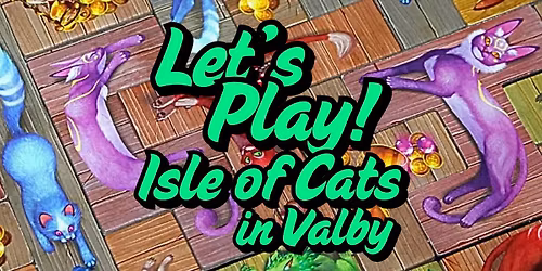 Let's Play Isle of Cats - IN VALBY!