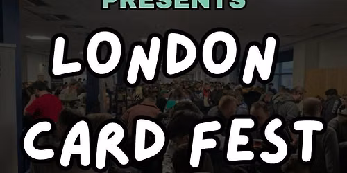LONDON CARD FEST