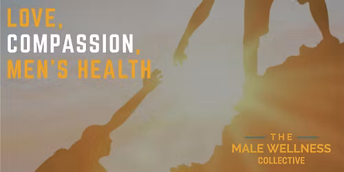 Love, Compassion, & Men's Health: A Community Dialogue