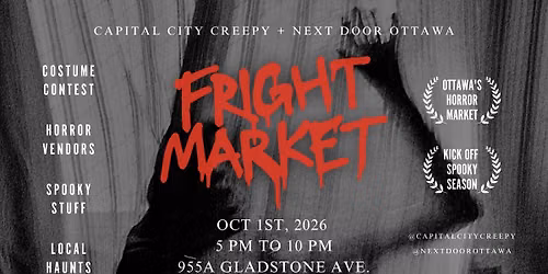 \ud83d\udc80FRIGHT MARKET\ud83c\udf83 - Ottawa's first and only \ud83e\udddfALL HORROR\ud83e\udd87 market event! \ud83d\udd77\ufe0f