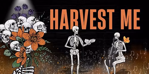 HARVEST ME