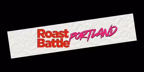 Roast Battle Portland