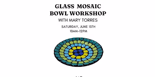 Glass Mosaic Bowl Workshop