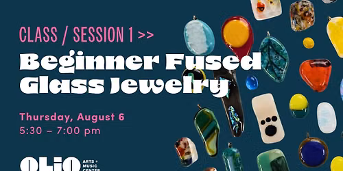 Beginner Fused Glass Jewelry with Anthony Quinones - Session #1