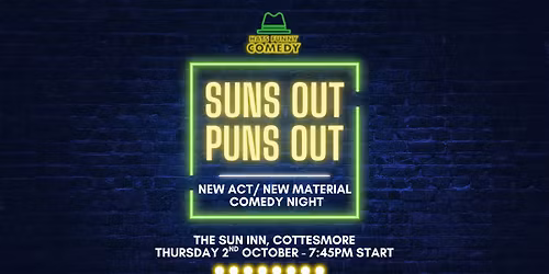 Suns out, puns out - new act new material comedy night