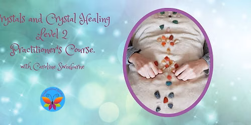 Crystals and Crystal healing Level 2