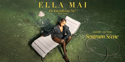 Ella Mai // Sentrum Scene // Pres. av All Things Live — Rockefeller / John Dee / Sentrum Scene