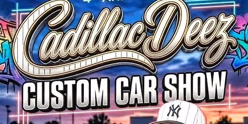4th Annual Cadillac Deez Custom Car Show 