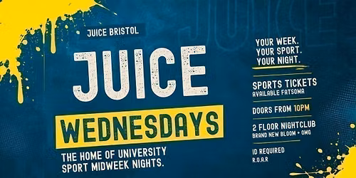 Juice: Bristol - Freshers