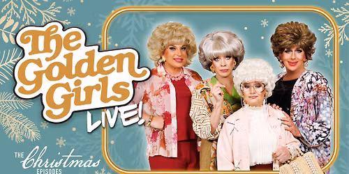 The Golden Girls Live: The Christmas Episodes