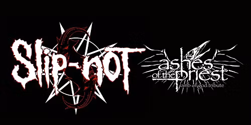 Slip-not wsg Ashes of the Priest (Lamb of God Tribute) @ Bleachers