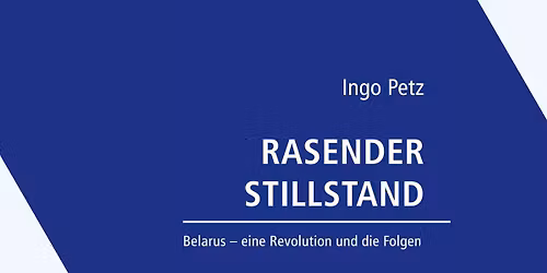 Buchvorstellung: Rasender Stillstand | Belarus \u2013 eine Revolution und die Folgen