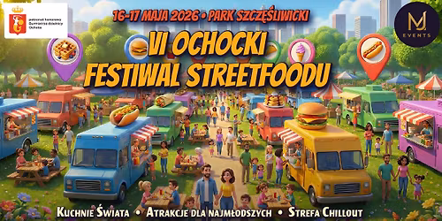 "VI Ochocki Festiwal Streetfoodu"