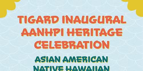 Tigard Inaugural AANHPI Celebration