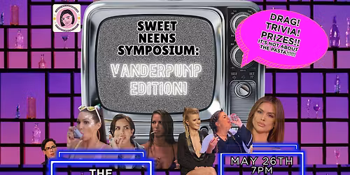 Sweet Neens Reality Symposium: Vanderpump Edition!