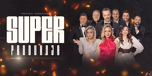 SUPERPRODUKCJA, czyli kto tu kr\u0119ci?