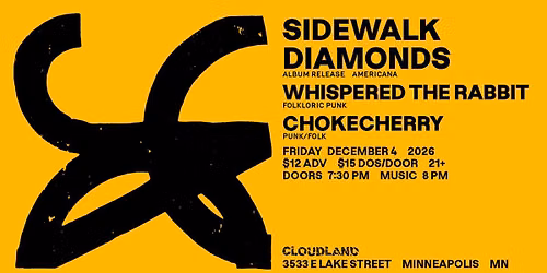 Sidewalk Diamonds, Whispered The Rabbit, Chokecherry