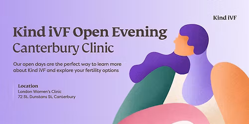 Kind iVF Open Day- Canterbury Clinic