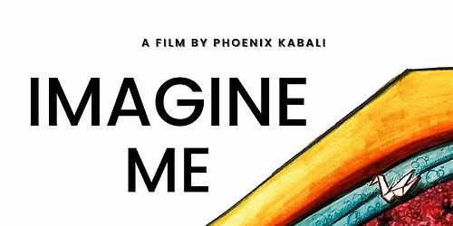 "Imagine Me" Film Screening