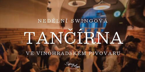 NED\u011aLN\u00cd SWINGOV\u00c9 TAN\u010c\u00cdRNY VE VINOHRADSK\u00c9M PIVOVARU