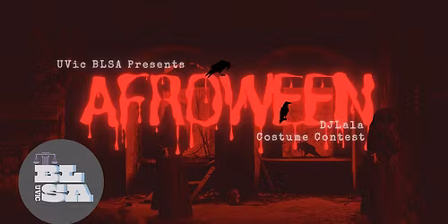 UVic Black Law Student Association Presents: Afroween (Halloween)