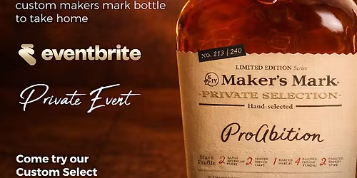 Maker\u2019s Mark Private Selection Event at ProAbition