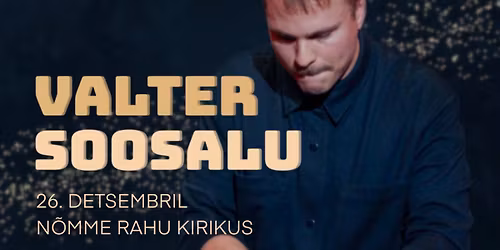 Valter Soosalu P\u00fchadekontsert N\u00f5mme Rahu kirikus