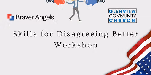 "Skills for Disagreeing Better" Workshop