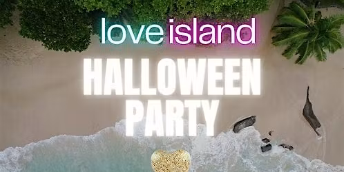 1212 Presents: Love Island Halloween Party