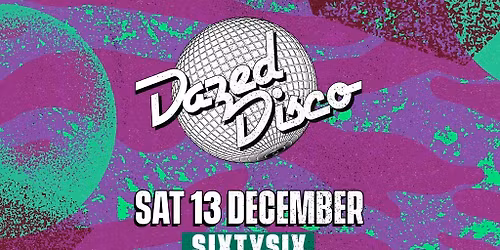 Dazed Disco: 13th December