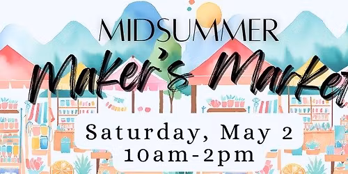 Midsummer Maker's Market