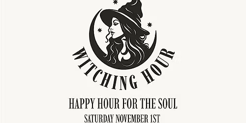 Witching Hour: Happy Hour for the Soul