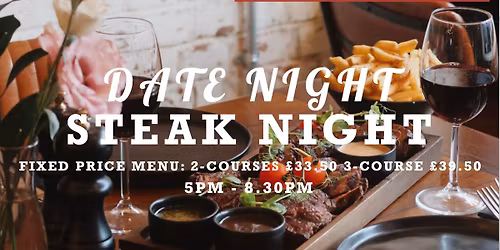 DATE NIGHT, STEAK NIGHT- THURSDAY EVENINGS AT THE STEAKIST