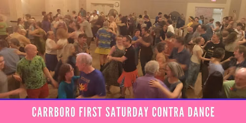 Carrboro First Saturday Contra Dance! Rushfest with Emily Rush calling