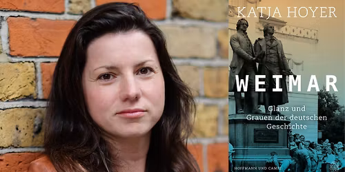 Katja Hoyer: Weimar. Glanz und Grauen der deutschen Geschichte