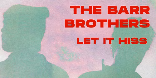 The Barr Brothers