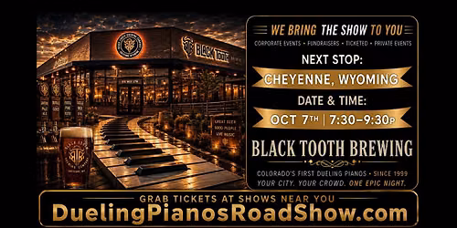 Cheyenne, WY | Black Tooth Brewing | Dueling Pianos Road Show