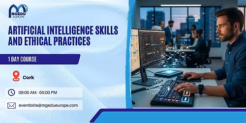Artificial Intelligence Skills and Ethical Practices \u2013 1 Day Course, Cork