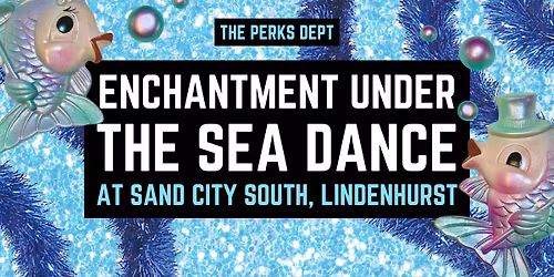 Perks Dept - Enchantment Under the Sea Dance - 11\/08\/25