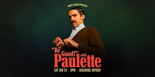 \u201cBE GOOD!\u201d with Paulette!
