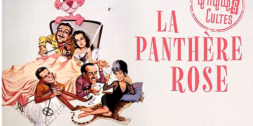 LA PANTHERE ROSE \/\/ S\u00e9ances M\u00e9li\u00e8s Cultes