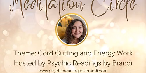 Meditation & Journeying: Cord Cutting and Energy Work