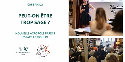 Caf\u00e9 philo : Peut-on \u00eatre trop sage ?