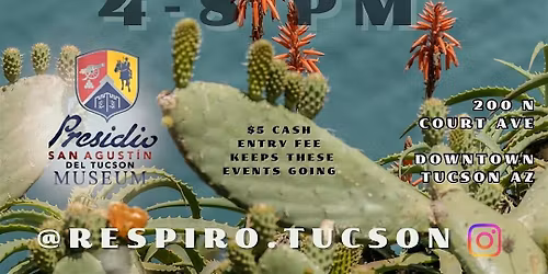 RESPIRO at the Tucson Presidio Museum