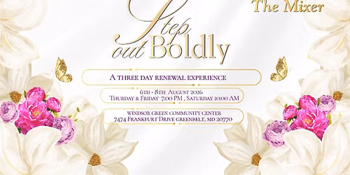 Step Out Boldly- The Mixer